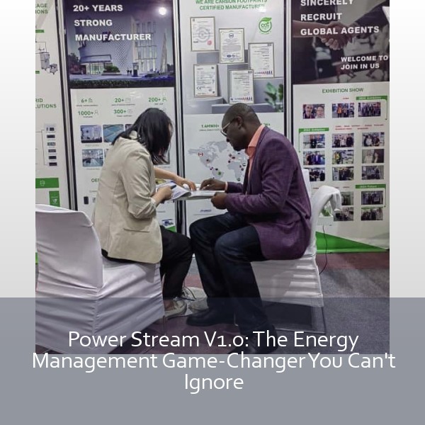 Power Stream V1.0: The Energy Management Game-Changer You Can't Ignore